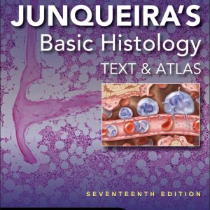 Junqueiras Basic Histology Text and Atlas 17th Edition
