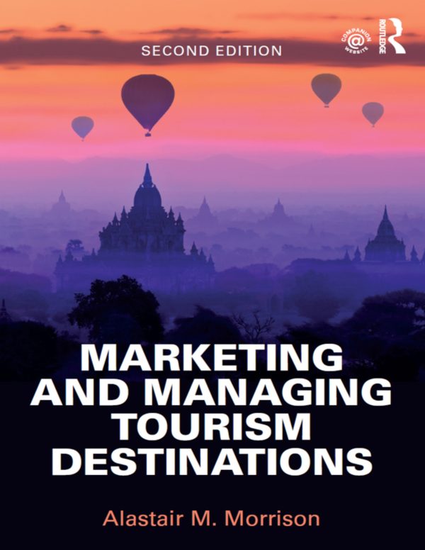 Marketing and Managing Tourism Destinations 2nd Edition