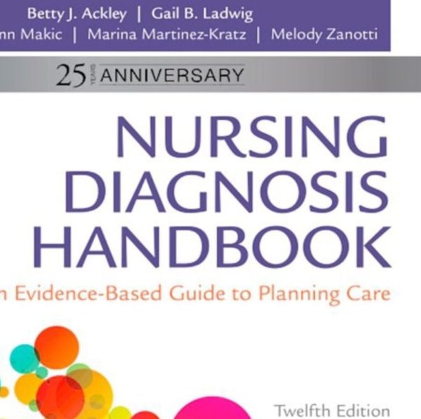 Ackley and Ladwigs Nursing Diagnosis Handbook 12th Edition