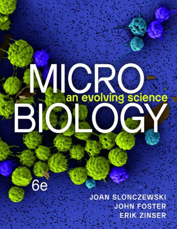 Microbiology An Evolving Science 6th Edition